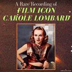 A Rare Recording of Film Icon Carole Lombard