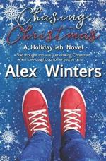 Chasing Christmas: A Holiday-ish Novel