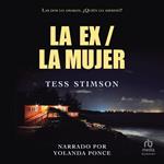 La Ex/La Mujer (An Open Marriage)