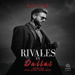 Rivales en Dallas (Rivals in Dallas)