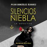 Silencios de niebla (A Fog of Silence)