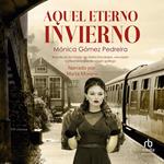 Aquel eterno invierno (That Eternal Winter)