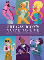 The Gay Icon's Guide to Life