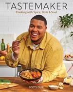 Tastemaker: Cooking with Spice, Style & Soul