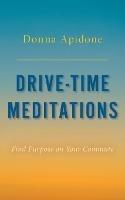 Drive-Time Meditations: Find Purpose on Your Commute