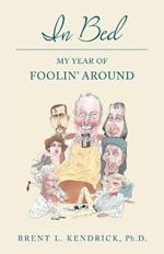 In Bed: My Year of Foolin' Around