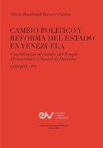CAMBIO POLITICO Y REFORMA DEL ESTADO EN VENEZUELA. Contribucion al estudio del Estado Democratico y Social de Derecho, Edicion 1975