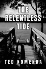 The Relentless Tide