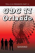 Trill O.G Presents Part III: GDC II Orlando