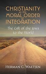 Christianity as the Moral Order of Integration