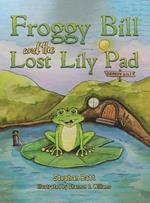 Froggy Bill and the Lost Lily Pad