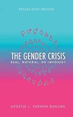 The Gender Crisis: Real, Natural or Imposed?