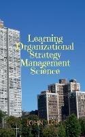 Learning Organizational Strategy Management Science