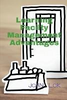 Learning Facilty Management Advantages