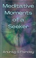 Meditative Moments of a Seeker