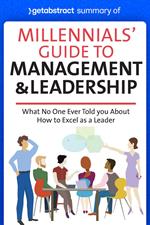 Summary of Millennials’ Guide to Management & Leadership by Jennifer Wisdom