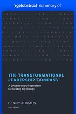 Summary of The Transformational Leadership Compass by Benny Ausmus