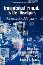 Training School Principals as Talent Developers: An International Perspective