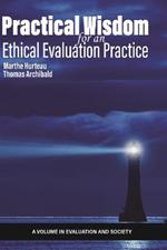 Practical Wisdom for an Ethical Evaluation Practice