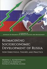 Re-Imagining Socioeconomic Development of Russia: New Directions, Theory, and Practice