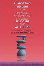 Supporting Leaders for School Improvement Through Self-Care and Wellbeing