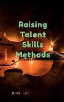 Raising Talent Skills Methods