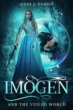 Imogen and the Veiled World