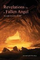 Revelations by a Fallen Angel: In Pursuit of the Perfect Offspring