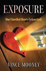 Exposure: Our Unveiled Hearts Before God