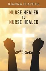 Nurse Healer to Nurse Healed