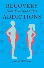 Recovery from Eating Disorders and Other Addictions