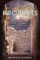 Reviving the Prophets: Reawakening the Church to the Neglected Office