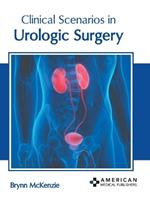 Clinical Scenarios in Urologic Surgery