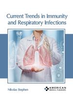 Current Trends in Immunity and Respiratory Infections
