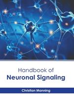 Handbook of Neuronal Signaling