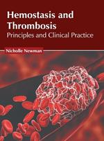 Hemostasis and Thrombosis: Principles and Clinical Practice