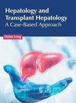 Hepatology and Transplant Hepatology: A Case-Based Approach