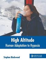 High Altitude: Human Adaptation to Hypoxia