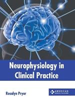 Neurophysiology in Clinical Practice