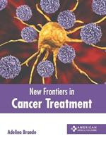 New Frontiers in Cancer Treatment