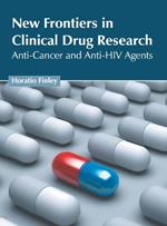 New Frontiers in Clinical Drug Research: Anti-Cancer and Anti-HIV Agents