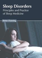 Sleep Disorders: Principles and Practice of Sleep Medicine