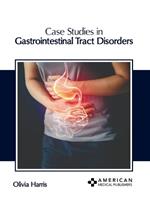 Case Studies in Gastrointestinal Tract Disorders