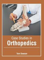 Case Studies in Orthopedics