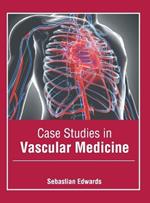 Case Studies in Vascular Medicine