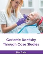 Geriatric Dentistry Through Case Studies