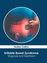 Irritable Bowel Syndrome: Diagnosis and Treatment