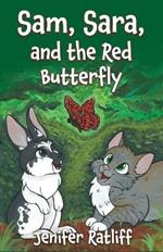 Sam, Sara, and the Red Butterfly