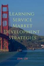 Learning Service Market development Strategies