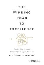 The Winding Road to Excellence: Leadership Lessons Learned from Life’s Potholes